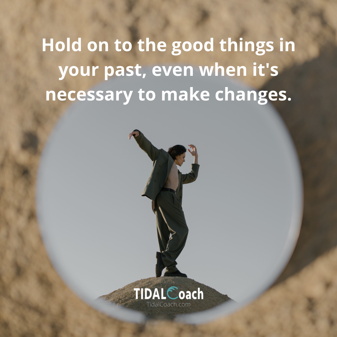 Hold on to good things in the past, even when it's necessary to make changes, in order to rise above business setbacks and setbacks in life.